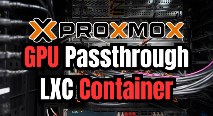 Proxmox LXC container GPU passthrough